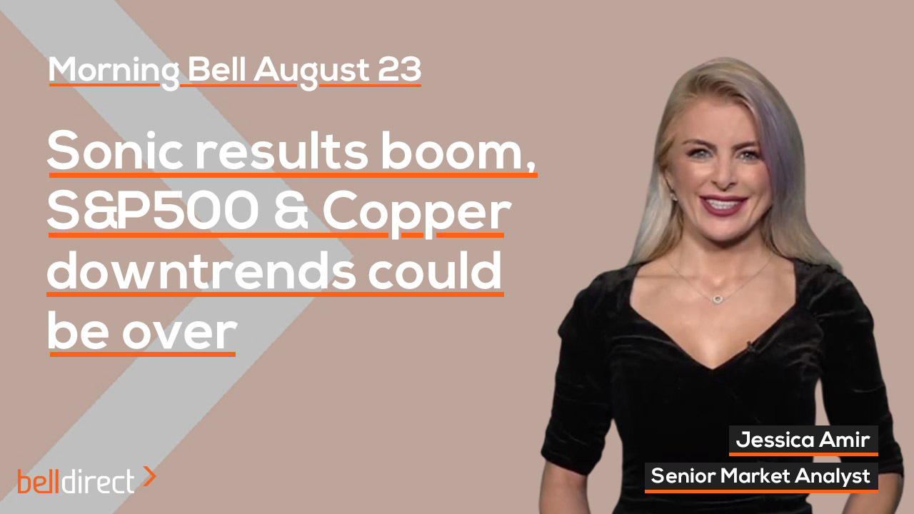 Sonic results boom | S&P500 and copper downtrends could be over