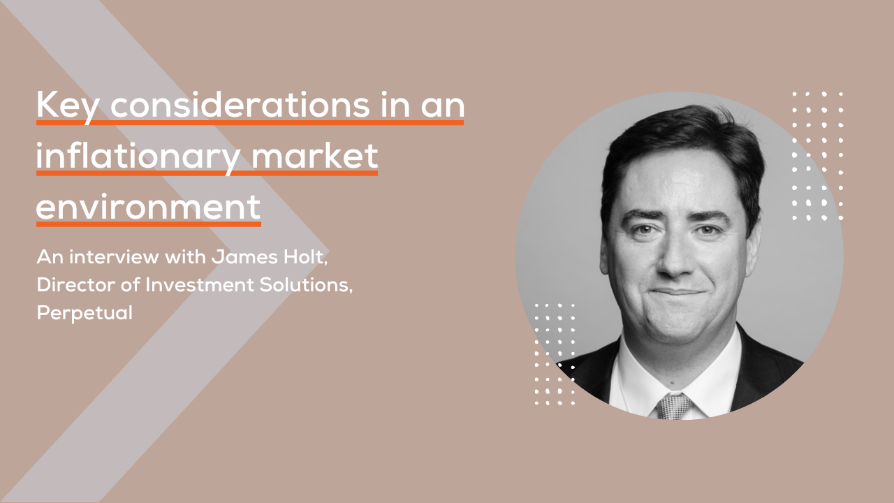Key considerations in an inflationary market environment