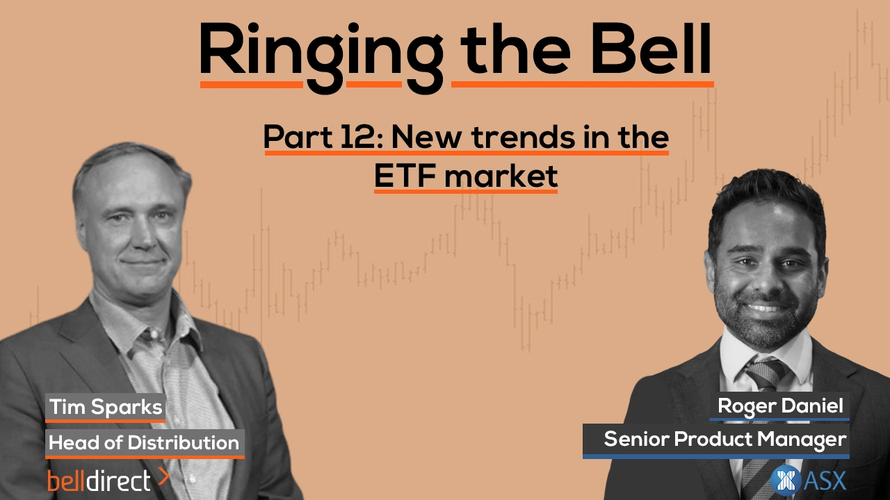 Ringing the Bell: New trends in the ETF market | ASX'S Roger Daniel