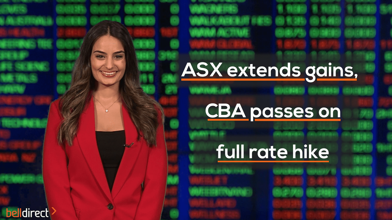 ASX extends gains, CBA passes on full rate hike